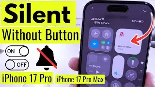 How To Turn ON/OFF Silent Mode Without Button on iPhone 17 Pro, 17 Pro Max