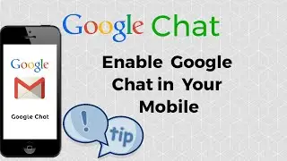 How to enable Google Chat in the Gmail account on Mobile Phone.
