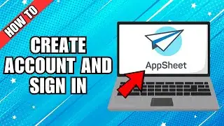 How To Create Account & Sign In AppSheet
