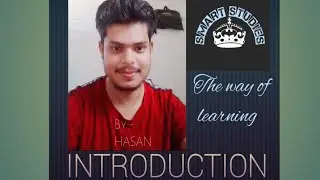 INTRODUCTION VIDEO , #HASAN #SmartStudies