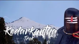 Kedarkantha Trek 2021 March - Cinematic Travel Video