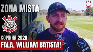 COPINHA 2026: WILLIAM BATISTA COMENTA POSSIBILIDADE DE JOGADORES DA COPINHA REFORÇAREM O CORINTHIANS