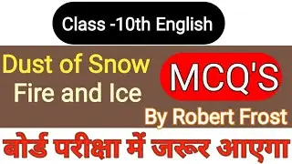 #Dust of Snow & Fire and Ice Poems // Most Important MCQ'S with Full explanation// class -10th NCERT