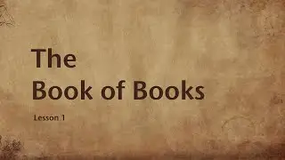 Lesson 1   The Book of Books