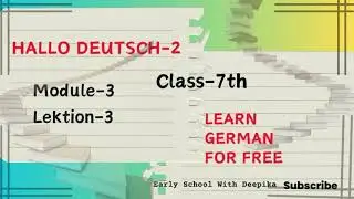 Class- 7th Hallo Deutsch-2 | Fast-track Your Learning: Module 3 Lesson 3 #germanlanguage