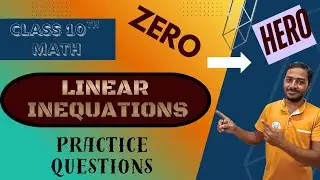 Linear Inequations Practice Questions | ICSE Class 10 Maths