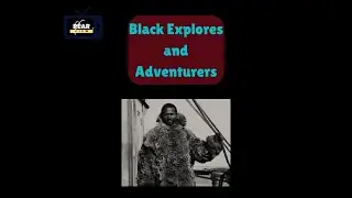 Black Explorers and Adventurers