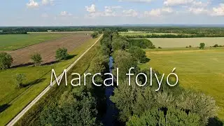 Marcal folyó  - Tét és Rábaszentmihály települések között.