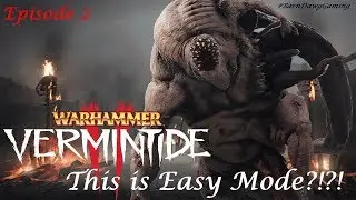 Warhammer Vermintide II |Episode 2| THIS IS EASY MODE!?!?