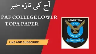 PAF COLLEGE LOWER TOPA |updates
