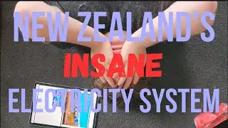 New Zealand's Insane Electricity System