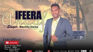 Wacifa Elema ||  Anaaf ifeera amazing afaan oromo gospel song 2024