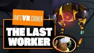 The Last Worker PSVR2 Gameplay - WELCOME TO THE J&Uuml;NGLE! - Ian's VR Corner