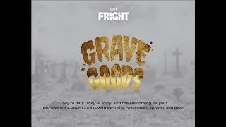March 2022 Loot Fright Grave Goods PLUS MORE