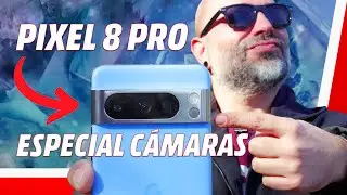 📱 Google Pixel 8 Pro: sus cámaras a fondo 📷