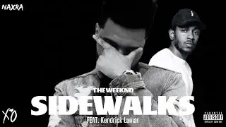 The Weeknd - Sidewalks (Feat. Kendrick Lamar) [Naxra Remix]