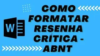 Como formatar RESENHA CRÍTICA - ABNT