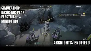 [Arknights: Endfield Simulation] Basic AIC Plan - Electric Mining Rig: Amethyst Ore & Amethyst Fiber