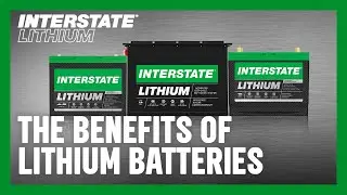 INTERSTATE BATTERIES I WHAT MAKES LITHIUM BATTERIES SO BENEFICIAL