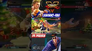 SFV CE - JUNINHO-RAS(LUKE) VS Dr Draven(F.A.N.G) 🌘 MeiaLua 🌘