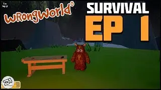 Wrongworld Ep 1 ! Setting up Camp and WORKBENCH! Lets Play Wrongworld Gameplay Z1 Gaming