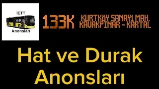 133K | HAT VE DURAK ANONSLARI