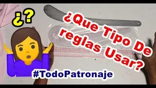 ¿Que Tipo De Reglas Usar Para El Patronaje?