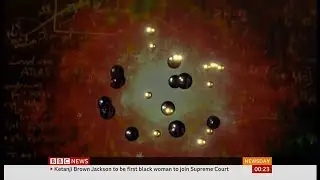 Physics - a big change with a new discovery (Global/Space) - BBC News - 8th April 2022