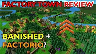 Is Factory Town a Mix of Factorio & Banished? 5 Minutes Overview!