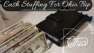 Ohio Trip Cash Stuffing - Cash Envelope Budget System - *Forgot to Post Video in September 2025*