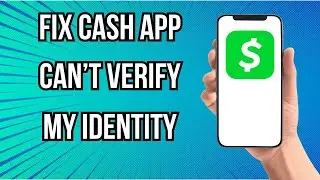 Как исправить ошибку &laquo;Cash App не может подтвердить мою личность&raquo;