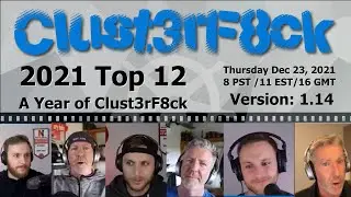 Our 2021 Top 12 - A Year of Clust3rF8ck - v. 1.14 - Clust3rF8ck