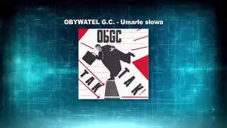 Obywatel G.C. - Umarłe słowa
