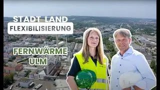 Stadt, Land, Flexibilisierung - Fernwärme Ulm