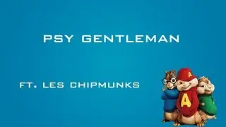 PSY gentleman chipmunks
