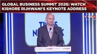 WATCH Kishore Rijhwani's Keynote Address At The Times Group's ET NOW Global Business Summit 2026