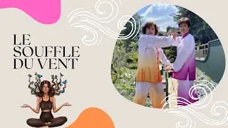 QI GONG - Le Souffle du Vent