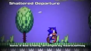 Shattered Departure ~ Sonic 2 Bad Ending