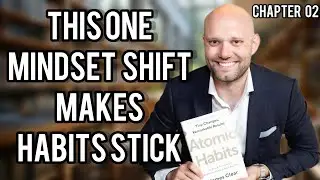 Atomic Habits | Chapter 2 | Change your Identity, Change your Life