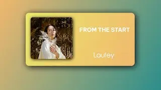 From The Start - Laufey (8D Audio)