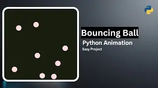 Bouncing Ball Animation in Python | Simple Python Animation Tutorial (Beginner Friendly)