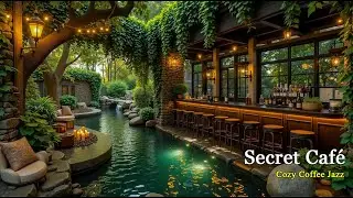 Secret Garden Caf&eacute; ☕ Cozy Jazz by the Waterfall | Relaxing Coffee Jazz Music for Calm Nights