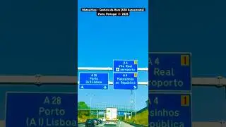 Matosinhos - Senhora da Hora (A28 Autoestrada), Porto, Portugal 🇵🇹 2025