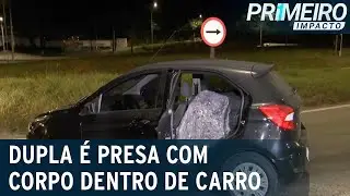 Homens são presos com corpo decapitado dentro de carro | Primeiro Impacto (16/04/21)