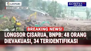 Update Korban Longsor Cisarua, BNPB: 48 Dievakuasi 34 Teridentifikasi