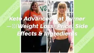 Keto Advanced Fat Burner: Where To Buy? Cost, Benefits & Reviews
