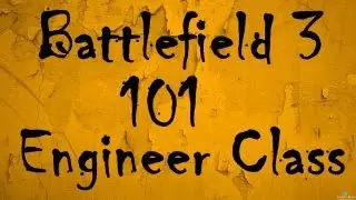 Battlefield 3 Beginner Guide : Engineer Class Live Commentary