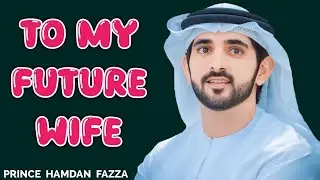 This Video Is for My Future Wife | Fazza New Poem | Sheikh Hamdan | Spoken Words Poetry |