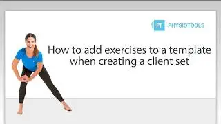Add exercises to a template when creating a client set