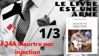 #34A Meurtre par injection (Eustace Mullins) + comment l'arnaque Crise19 fut-elle rendue possible?